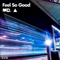 Mr A、Ekow Armah - Feel So Good