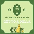 Dom Da’Bomb、Facey - Get 2 A Dolla (Explicit)