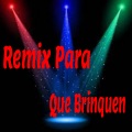 Dj Perreo Mix - Remix para Que Brinquen