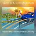 Reachin' Out The Window For Kentucky、Nathan Lee Jackson、Jessica Morgan - Reachin' out the window for Kentucky