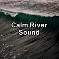 Calm River Sound