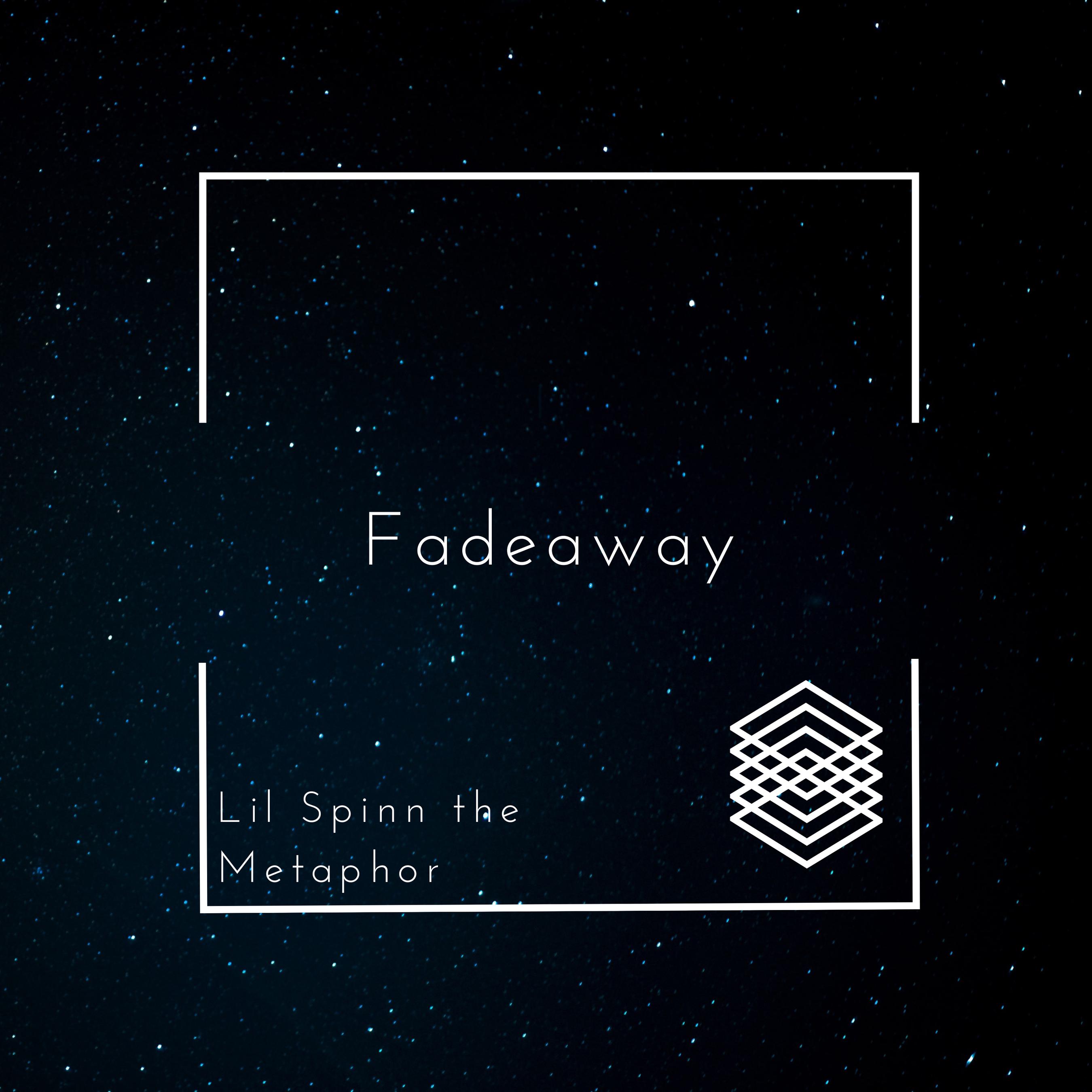 Lil Spinn The Metaphor、Propaganda - Fadeaway