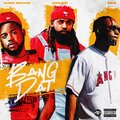 Gudda Brvckin、Bonkerz、Ray B - Bang Dat (feat. Gudda Brvckin & Bonkerz)(Explicit)