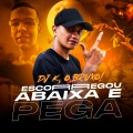 MC Renatinho Falcão、DJ K - Escorregou Abaixa e Pega