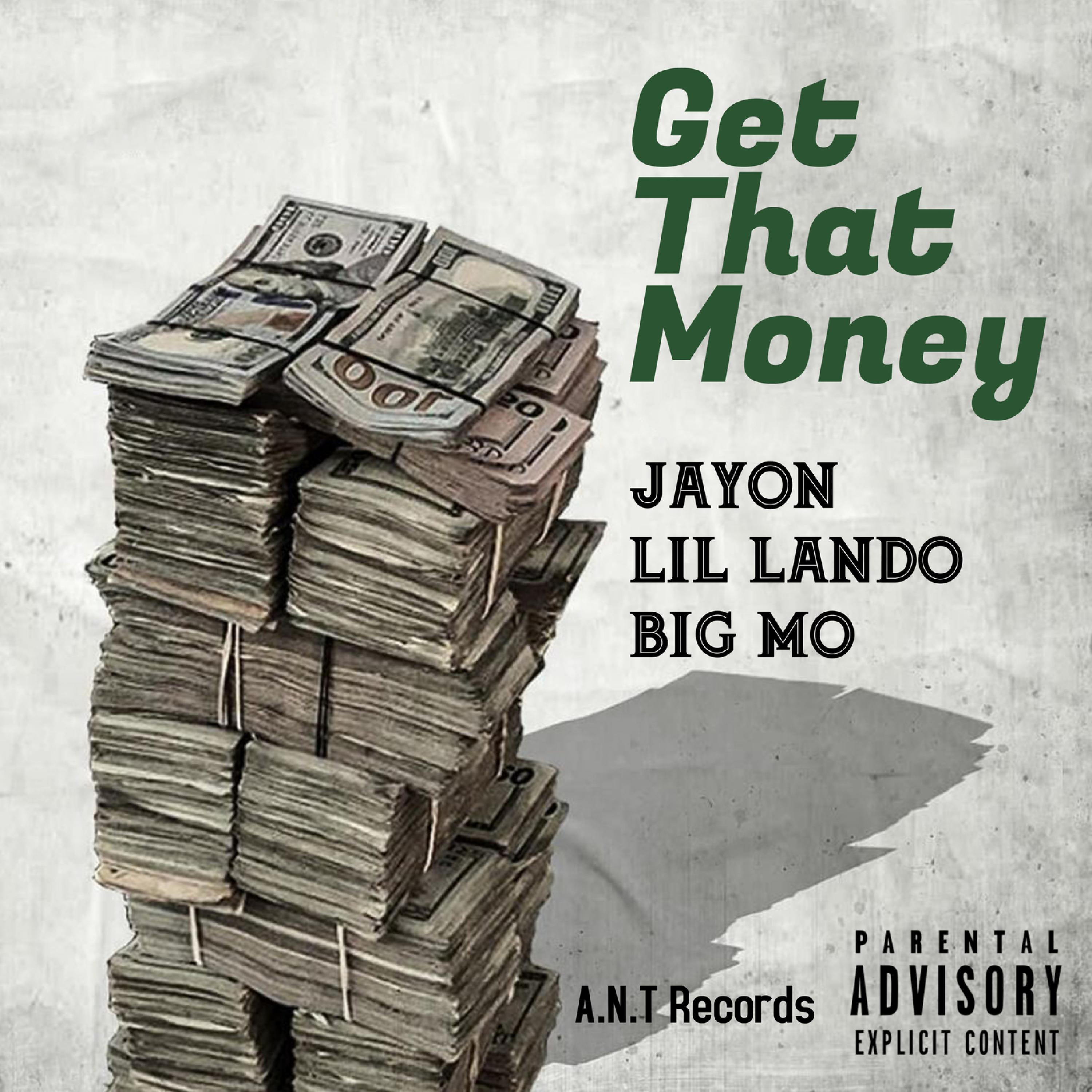 Lando200、Jayon、Lil Lando、BIG MO - Get That Money (feat. Jayon, lil Lando & Big Mo)