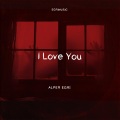 Alper Eğri - I Love You