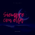 Flaymi - Siempre con ella (Explicit)