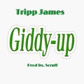 Tripp James - Giddy Up (Explicit)