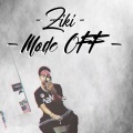 Ziki - Mode Off (Explicit)