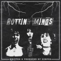 ROTTING MINDS (Explicit)