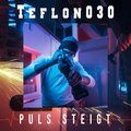 Teflon030 - Puls steigt