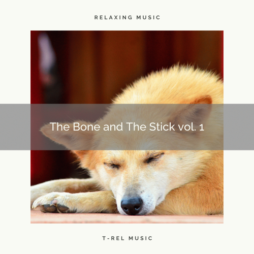 Relax My Dog Music、Happy Dogs And Cats - Sleepy Happy Pets and Best Owners