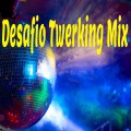 Dj Perreo Mix - Desafio Twerking Mix