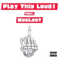 Slee、Loot、J Da Gr8 - Play This Loud! (feat. J Da Gr8 & Loot)(Explicit)