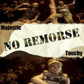 Touchy、Majestic - No Remorse