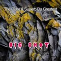 Superb Da Greatest、The Duke - Big Shot