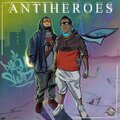 Sore、Tipo Serio、Erick Nuster、Plasma Squad Radio - Antiheroes (feat. Tipo Serio, Erick Nuster & Sore)(Explicit)