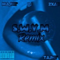 Tajhe'、Dj、Zxae、BabyLencii - S.W.Y.M (Explicit)