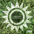 Solardo、Wade - Get Your Money