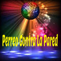 Dj dembow - Perreo Contra la Pared