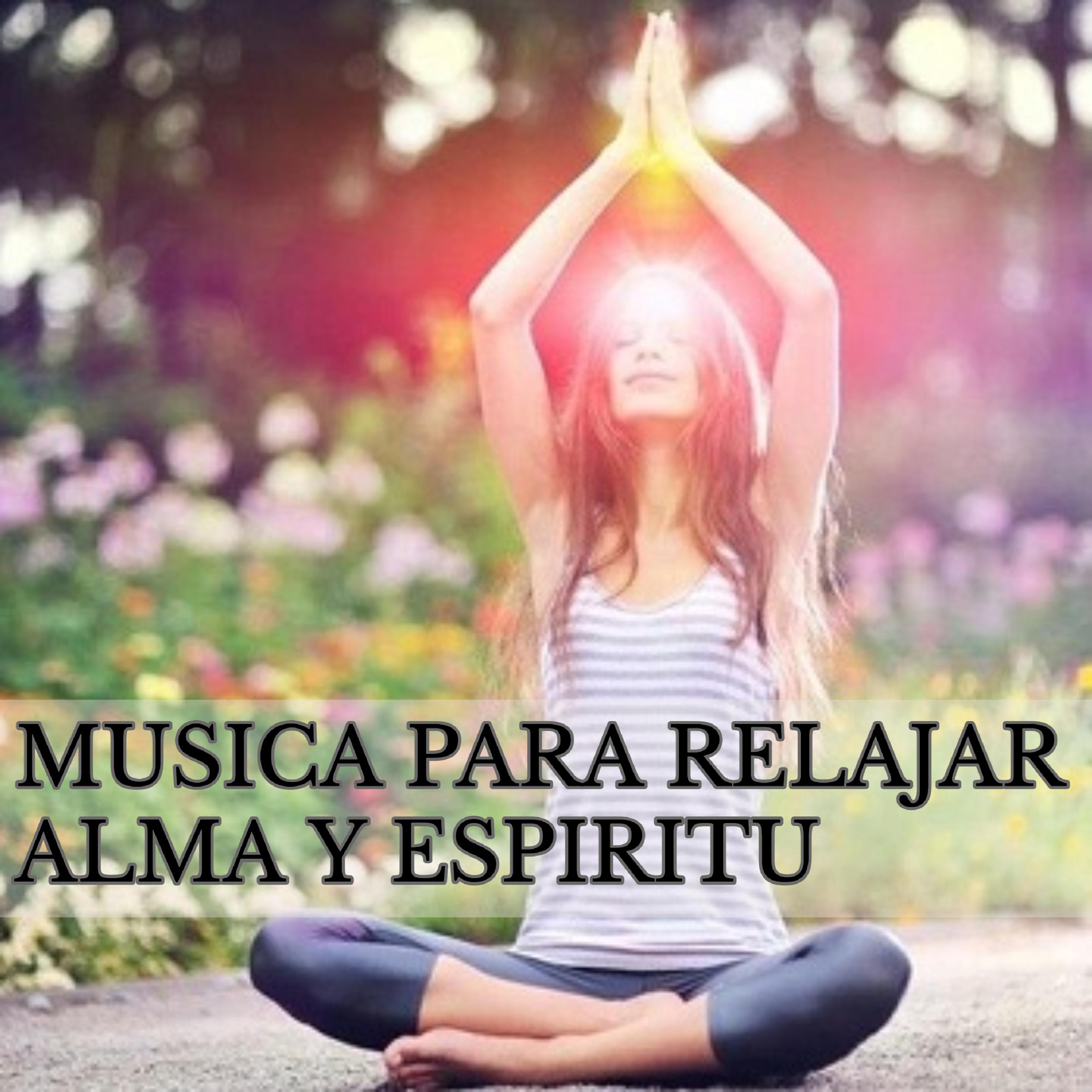 Relajacion Espiritual - Música para Relajante Alma y Espíritu