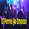 Dj Perreo Mix - El Perreo Ya Empezo