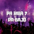 Dj Perreo Mix - Pa Riba y Pa Bajo