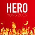 Yung YZ Zues - Hero Yung Zues (Explicit)