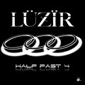 LÜZÏR - Half Past 4