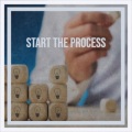 Start the Process
