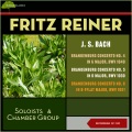 Chamber Group、Fritz Reiner、Soloists - Bach: Brandenburg Concerto No. 4 In G Major, Bwv 1049: III. Presto