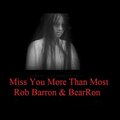 Rob Barron、BearRon - I Miss You More Than Most
