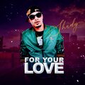 For Your Love (Live) [Explicit]