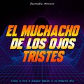 Dj Alberto Mix、Tamy、Isra、Eleazar Beath - El Muchacho De Los Ojos Tristes (Desmadre Antrero)(feat. Tamy Isra & Eleazar Beath)