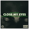 Close My Eyes (feat. Tay Money & Khashis King)(Explicit)