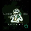 Dede、Sanchez Hollii - Life Nice (feat. Sanchez Hollii)(Explicit)