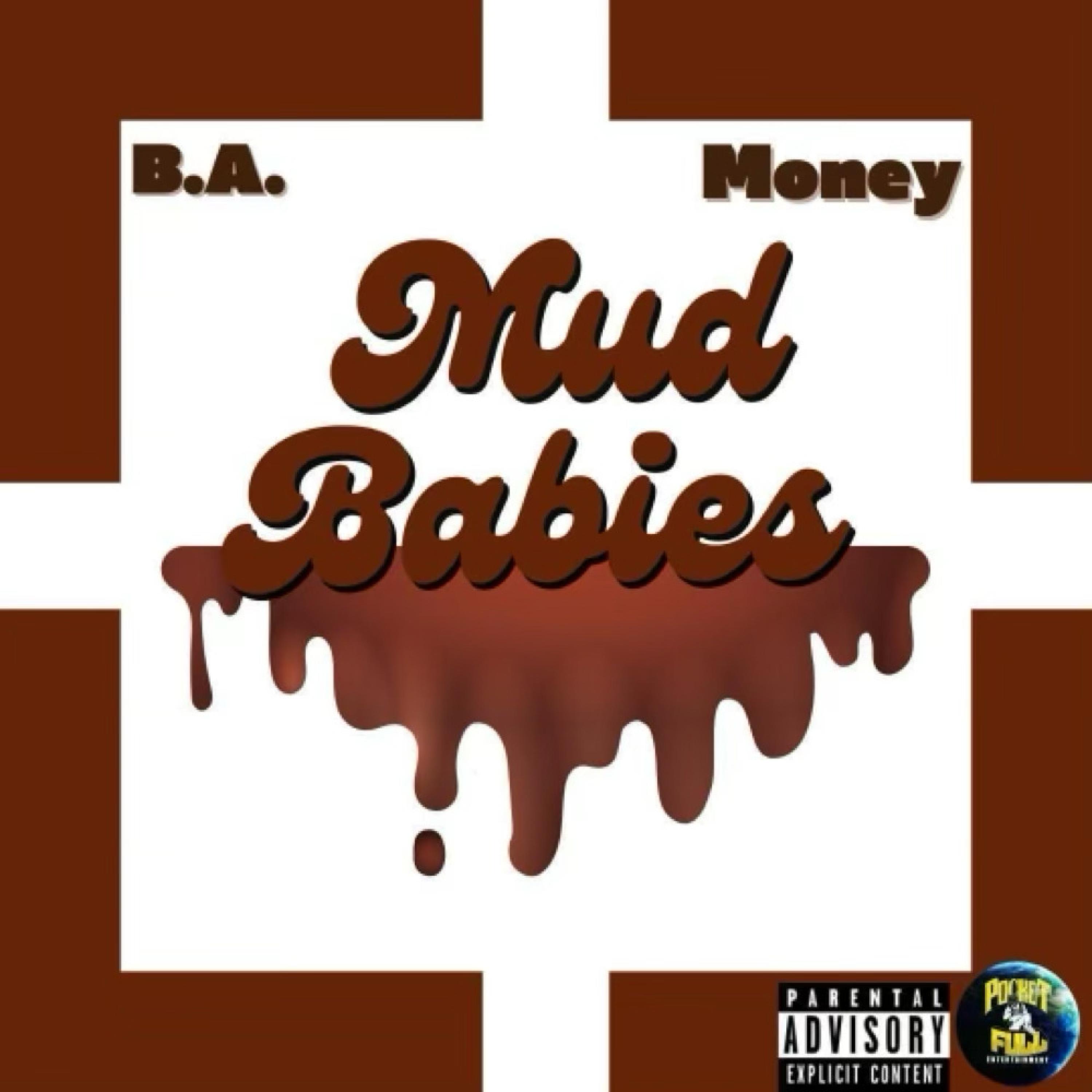 B.A.、Money - Mud Babies (feat. Money)(Explicit)