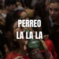 Dj Perreo Mix - Perreo la la La