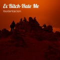 Ex Bxxxh-Hate Me (Explicit)