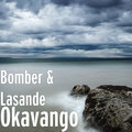Lasande、Bomber - Okavango