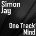 Simon Jay - One Track Mind