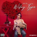 Not the Wifey Type (Explicit)
