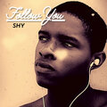 Shy - Follow You