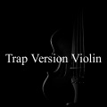 Trap Version Violin