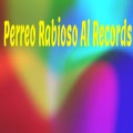 Dj Perreo Mix - Perreo Rabioso al Records