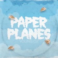 Paper Planes (Explicit)