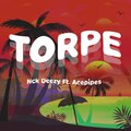 Nck Deezy、Acepipes - Torpe (feat. Acepipes)