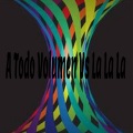 Relaxing Music - A Todo Volumen Vs la la La
