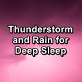 Thunderstorm and Rain for Deep Sleep