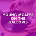 Young McAfee on the Gallows (Explicit)